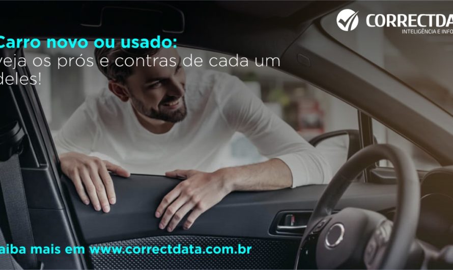 Carro novo ou usado: veja os prós e contras de cada um