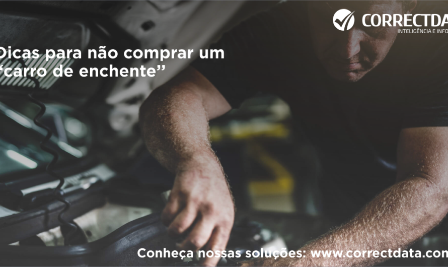 Dicas para não comprar um ‘carro de enchente