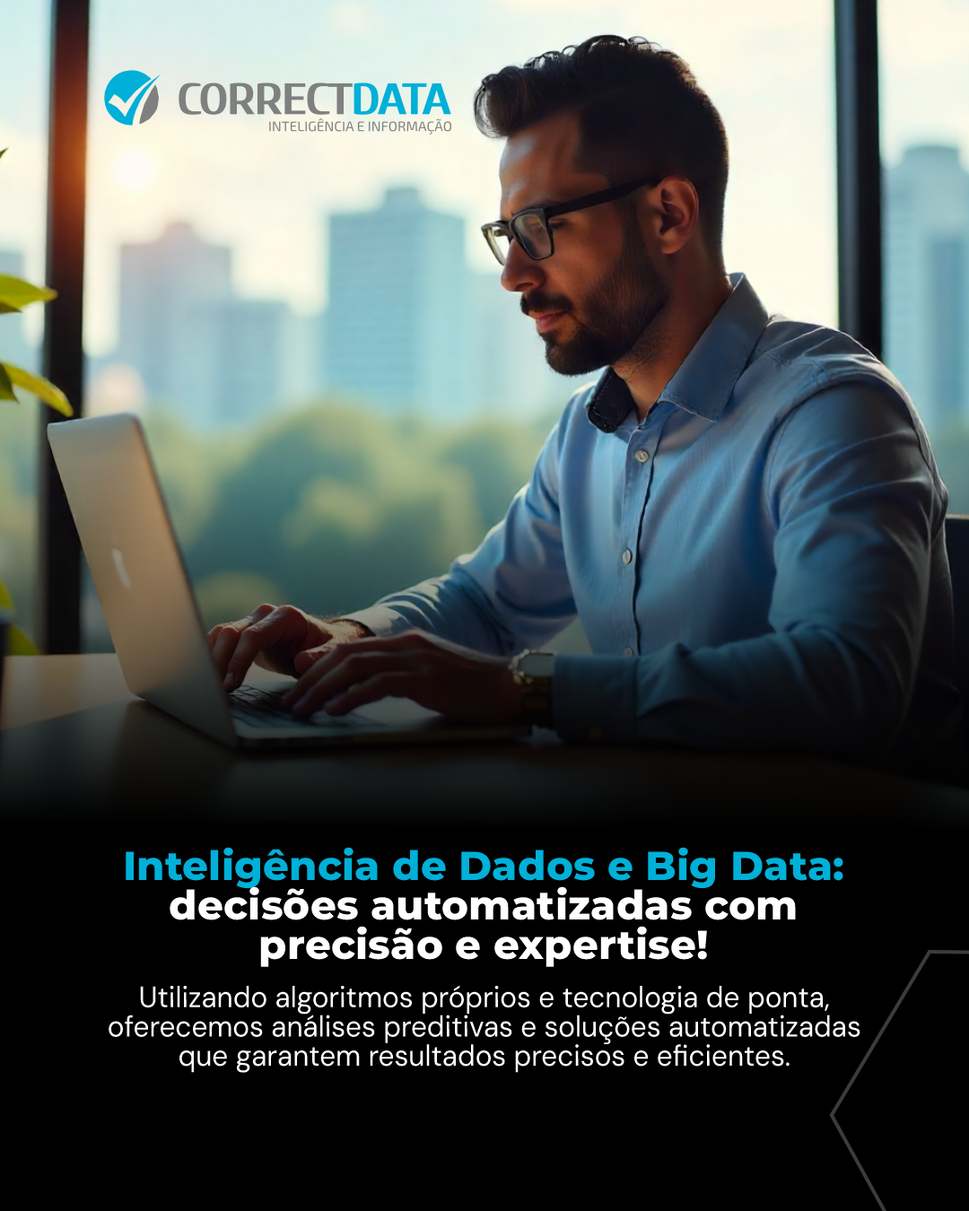 Transforme dados em oportunidades com a CORRECTDATA